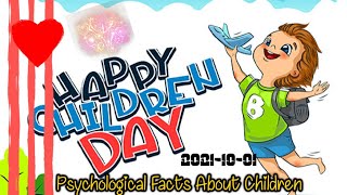 Happy Children Day | Psychological Facts About Children | குழந்தைகள் பற்றிய உளவியல் உண்மைகள்