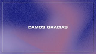 Damos Gracias (Lyric Video Oficial) | Lakepointe Música