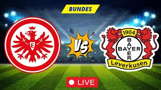 Eintracht Frankfurt vs Bayer Leverkusen Bundesliga 2024 Live Match Streaming