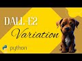 Create an AI image variation with Python and Dall-E2 | OpenAI API