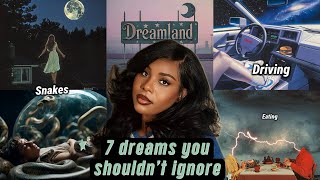 7 Dreams You Should Never Ignore