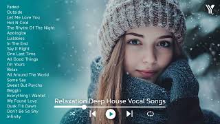 Relaxing Deep Vocal House | Chillout Lounge Music | Best Covers Of Popular Songs Deep House Mix 2024