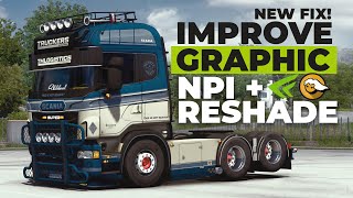 NEW Improve Graphic & FIX terrible ETS2 AA with NPI + Reshade