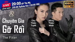 TVB Chuyên Gia Gỡ Rối tập 2/21 | tiếng Việt | Tiền Gia Lạc, Huỳnh Trí Văn, Viên Vỹ Hào | TVB 2015