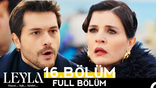 Leyla 16.Bölüm | Drama Review | Leyla Bölüm 16