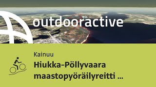 Maastopyöräily ja Lakeland: Hiukka-Pöllyvaara maastopyöräilyreitti 13,5 km, Vuokatti Finland