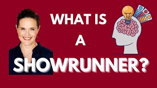 What is a Showrunner?