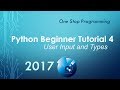 Python Beginner Tutorial 4 - User Input and Types