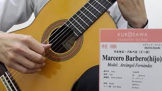 Marcelo Barbero Hijo (PARA CASA Arcangel Fernandez) マルセロ・バルベロ・イーホ 松・ローズ 1984【クロサワ楽器日本総本店２F　サンプル試奏動画】