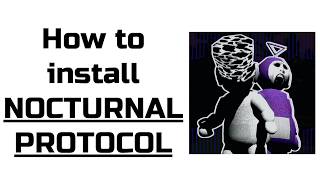 how to install Nocturnal Protocol