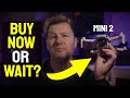 Should I Wait for DJI Mini 3? // DO THIS!