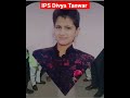 IPS officer Divya Tanwar 🚓🚗#2022 #viral #shorts #shortvedeo #youtubeshorts #ips#divyatanwar #