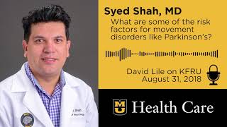 Risk Factors for Movement Disorders Like Parkinson's (Syed Shah, MD)