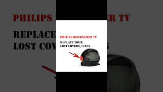 Philips Discoverer tv - replace your lost visor caps / covers easily