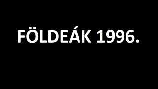 Földeák Falunap 1996. 3. rész