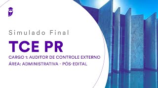 Simulado Final TCE PR - Auditor de Controle Externo – Área: Administrativa - Correção