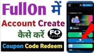 FullOn M Coupon Redeem kese kre //fullon new account create // how to redeem coupon code in FullOn