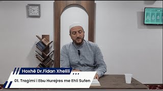 01. Tregimi i Ebu Hurejres me Ehli Sufen | Hoxhë Dr.Fidan Xhelili | 4K