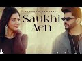 saukhi aen official video sangram hanjra jassi x arjan virk latest punjabi songs 2024