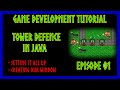 Java Game Development TUTORIAL  - Episode #01