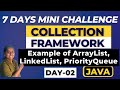Master the Collection Framework in 7 days -  Understanding List, Queue, ArrayList,LinkedList