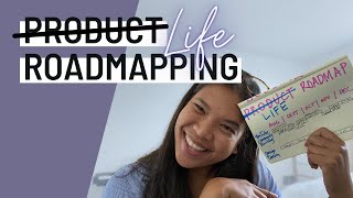 Roadmapping My Life