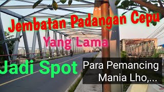 Jembatan Padangan Cepu - Tempat Spot Mancing