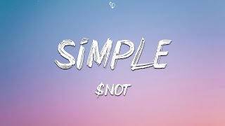 $NOT - Simple (Lyrics)