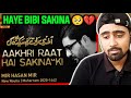 Indian Reacts To Akhri Raat Hai Sakina Ki | Mir Hasan Mir | Noha | Shahadat Bibi Sakina s.a