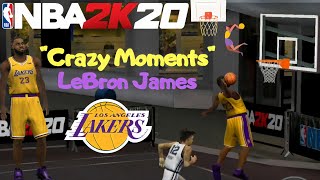 "Crazy Moments" Of LeBron James