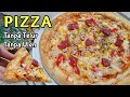 Resep PIZZA LEMBUT DAN ENAK - Pizza Ekonomis Tanpa Telur Tanpa Ulen