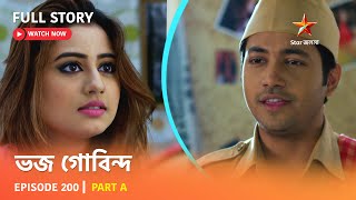 Full Story | Bhojo Gobindo | Episode 200 | Part A