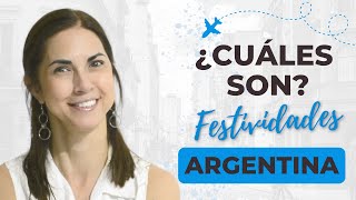 ARGENTINA - Las Festividades más Importantes (historia y festejos) | ¿cuáles son y cómo se celebran?