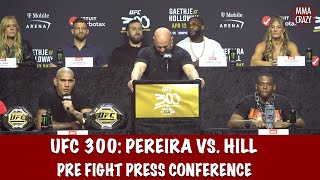 Full UFC 300 Pre Fight Press Conference: Alex Pereira vs. Jamahal Hill
