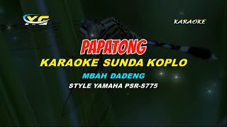 PAPATONG KARAOKE BAH DADENG KOPLO SUNDA YAMAHA PSR S 775