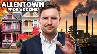 Allentown, PA PROS and CONS [EVERYTHING You NEED To KNOW!]