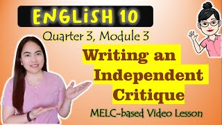 Writing Independent Critique || GRADE 10 || MELC-based VIDEO LESSON | QUARTER 3 MODULE 3