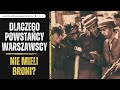 dlaczego powstańcy warszawscy nie mieli broni