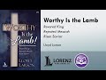 Worthy Is the Lamb (SATB/SAB) - Lloyd Larson