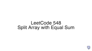 LeetCode 548: Split Array with Equal Sum