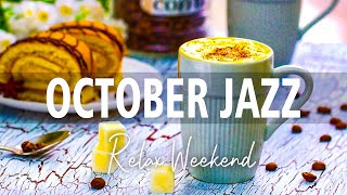 Jazz Weekend October ☕ Smooth Jazz & Bossa Nova Sweet autumn to relax and de-stress