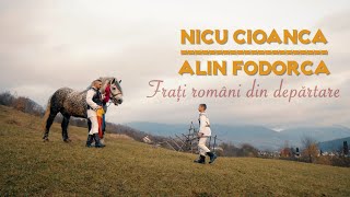 Nicu Cioanca \u0026 Alin Fodorca - Frati romani din departare [2024] (Official 4K video)