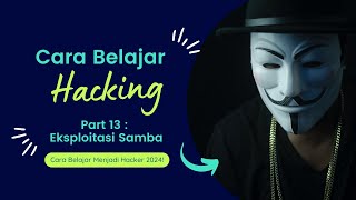 Cara Belajar Untuk Menjadi Hacker 2024 | 13. Eskploitasi Samba