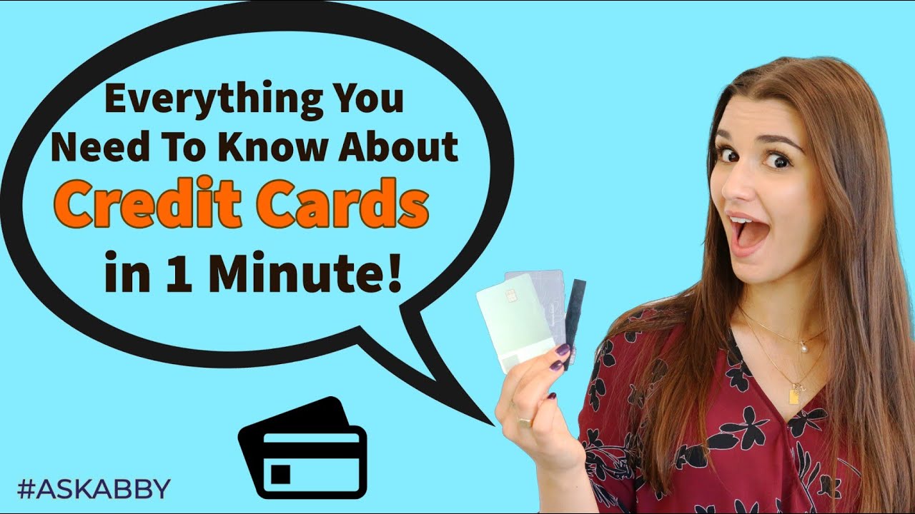 Credit Cards In 1 Minute Everything You Need To Know Ask Abby