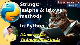 LN47 Strings Isalpha Islower Methods In Python3 Versions