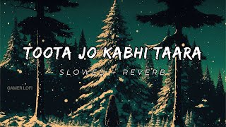 Toota Jo Kabhi Taara - | Slowed + Reverb | Lyrics | A Flying Jatt | Use Headphones