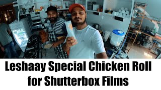 Leshaay Special Chicken Roll for Shutterbox Films