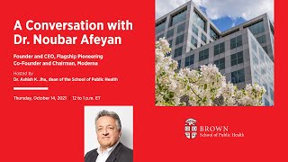 A Conversation with Dr. Noubar Afeyan