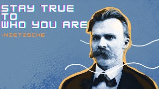 Friedrich Nietzsche's Advice on Being Yourself  - Stay True to Who You Are