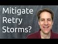 Mitigate Retry Storms? | Scaling Postgres 403